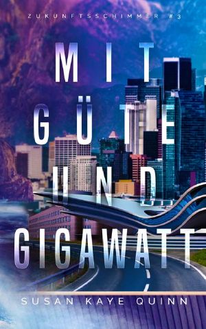 [Zukunftsschimmer 03] • Mit Güte und Gigawatt